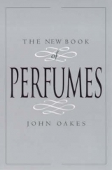 The New Book of Perfumes - Oakes, John