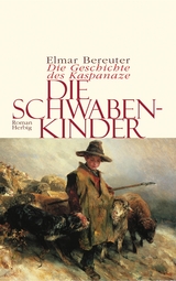 Die Schwabenkinder - Elmar Bereuter