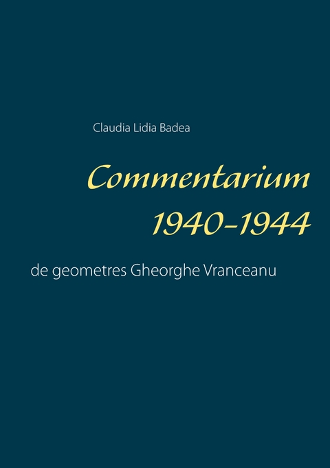 Commentarium 1940-1944 - Claudia Lidia Badea