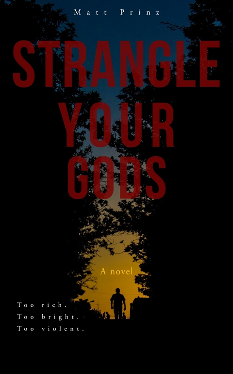 Strangle Your Gods -  Matt Prinz