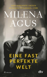 Eine fast perfekte Welt -  Milena Agus