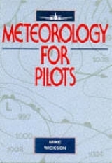 Meteorology for Pilots - Wickson, K.M.