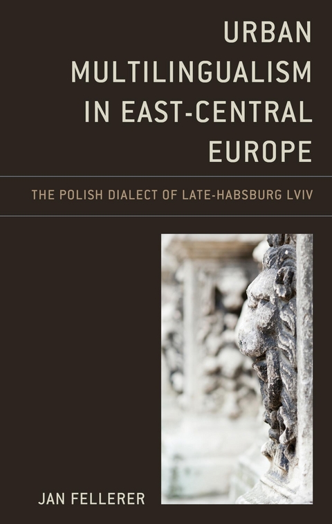 Urban Multilingualism in East-Central Europe -  Jan Fellerer