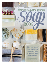 Natural and Handmade Soap Book -  Sarah Harper