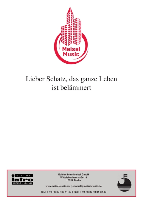 Lieber Schatz, das ganze Leben ist belämmert - Willi Kollo, Hans Pflanzer