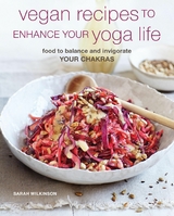 Vegan Recipes to Enhance Your Yoga Life -  Sarah Wilkinson