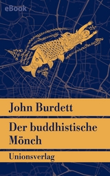 Der buddhistische Mönch - John Burdett