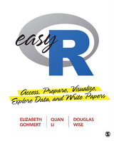 Easy R - Elizabeth A. A. Gohmert, Quan L. L. Li, Douglas R. R. Wise, Inc. SAGE Publications