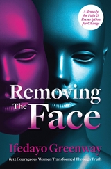 Removing The Face -  Ifedayo Greenway