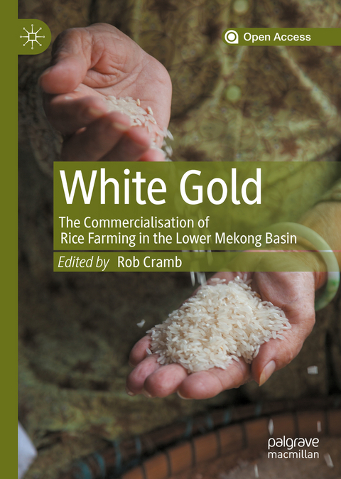 White Gold: The Commercialisation of Rice Farming in the Lower Mekong Basin - 