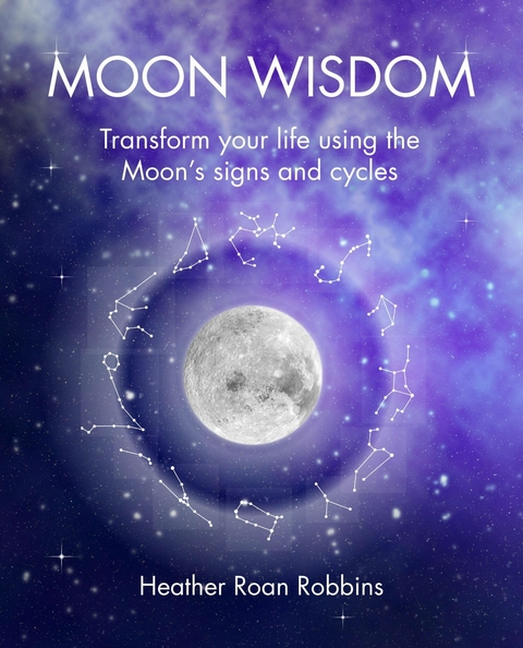 Moon Wisdom -  HEATHER ROAN ROBBINS