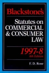 Blackstone's Statutes on Commercial and Consumer Law - Rose, F.D.