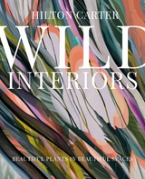 Wild Interiors - Hilton Carter