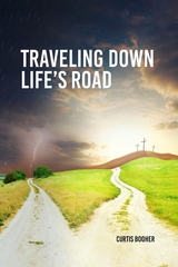 Travelling Down Life's Road -  Curtis Booher