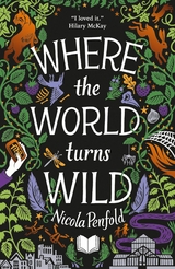 Where the World Turns Wild - Nicola Penfold