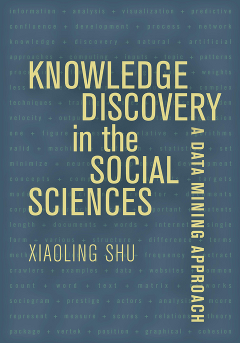 Knowledge Discovery in the Social Sciences - Xiaoling Shu