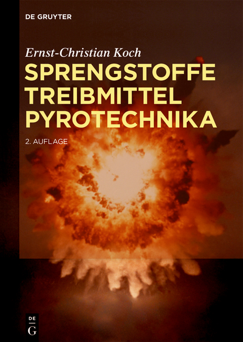 Sprengstoffe, Treibmittel, Pyrotechnika - Ernst-Christian Koch