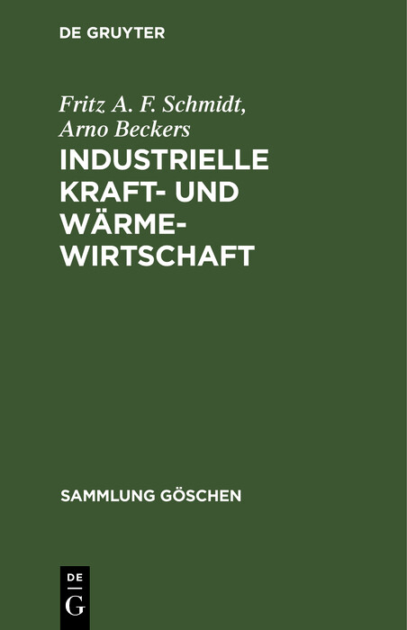 Industrielle Kraft- und Wärmewirtschaft - Fritz A. F. Schmidt, Arno Beckers