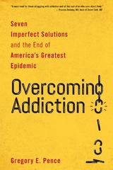 Overcoming Addiction -  Gregory E. Pence