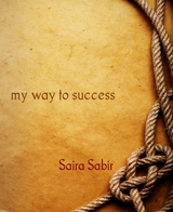 my way to success - Saira Sabir