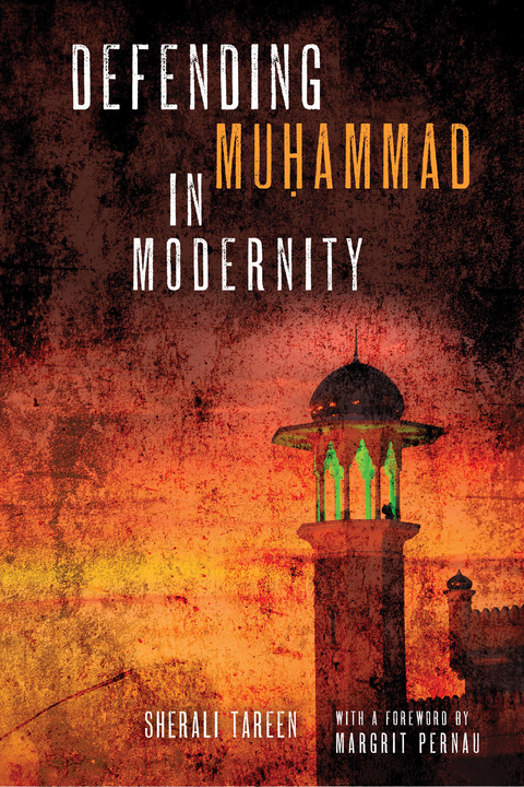 Defending Muhammad in Modernity -  SherAli Tareen
