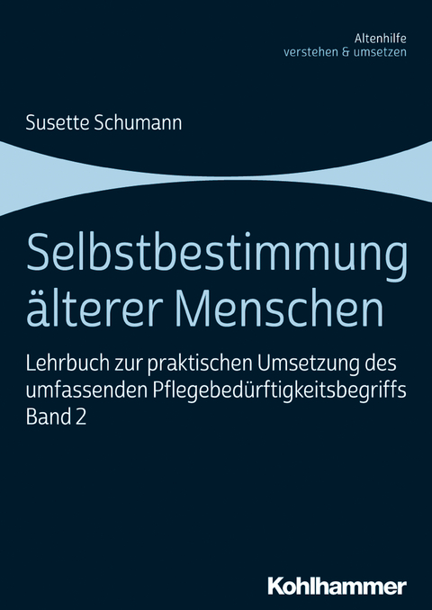 Selbstbestimmung älterer Menschen - Susette Schumann