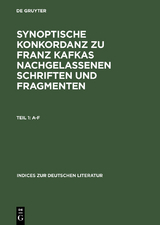 Synoptische Konkordanz zu Franz Kafkas nachgelassenen Schriften und Fragmenten - 