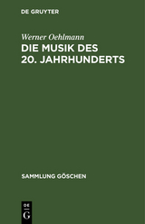 Die Musik des 20. Jahrhunderts - Werner Oehlmann