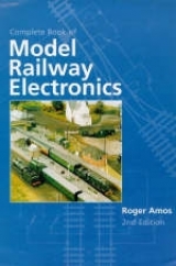 Complete Book of Model Railway Electronics - Amos, Roger