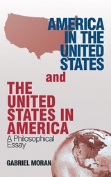 America in the United States and the United States in America -  Gabriel Moran