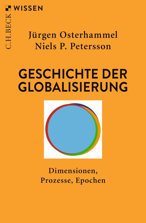 Geschichte der Globalisierung - Jürgen Osterhammel, Niels P. Petersson