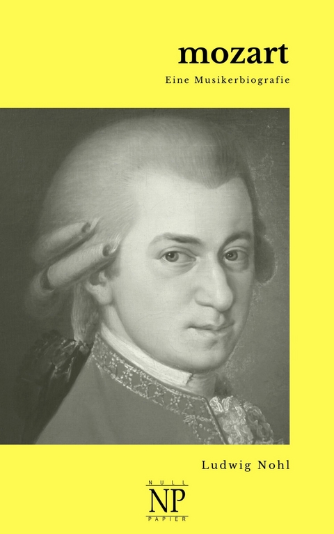 Mozart -  Ludwig Nohl