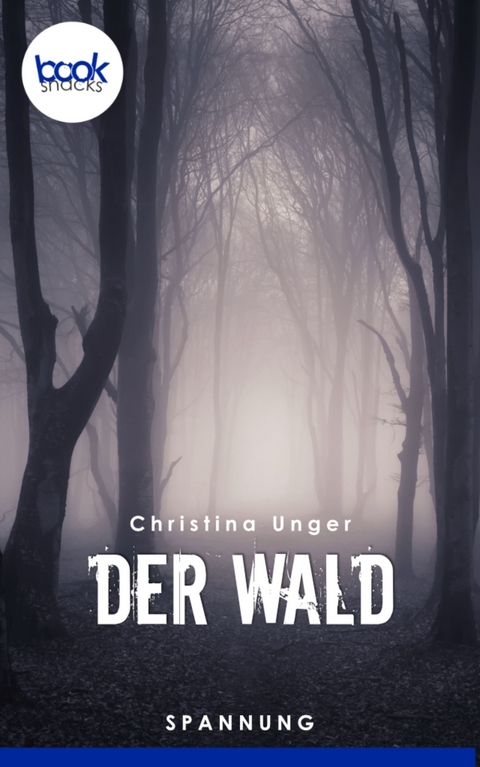 Der Wald - Christina Unger