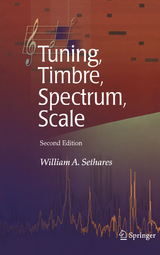 Tuning, Timbre, Spectrum, Scale - Sethares, William A.