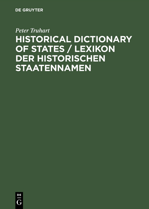 Historical Dictionary of States / Lexikon der historischen Staatennamen - Peter Truhart
