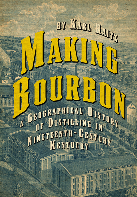 Making Bourbon - Karl Raitz