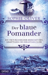 Der blaue Pomander - Sophie Oliver
