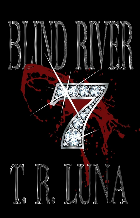 Blind River Seven -  T. R. Luna