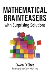 Mathematical Brainteasers with Surprising Solutions -  Owen O'Shea