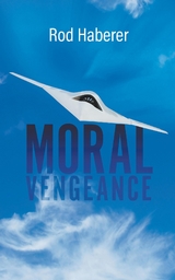 Moral Vengeance -  Rod Haberer