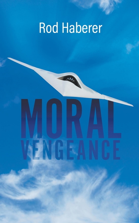 Moral Vengeance -  Rod Haberer