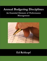 Annual Budgeting Disciplines - An Essential Element of Performance Management -  Rehkopf Ed Rehkopf
