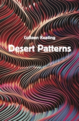 Desert Patterns -  Colleen Keating