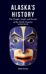 Alaska's History, Revised Edition -  Harry Ritter