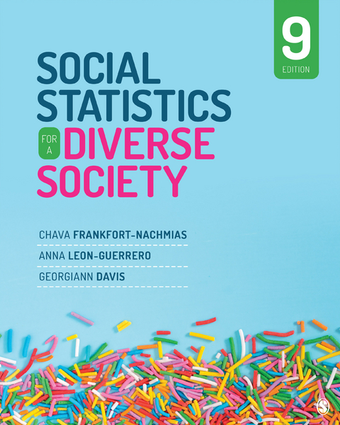 Social Statistics for a Diverse Society - Chava Frankfort-Nachmias, Anna Y. Leon-Guerrero, Georgiann Davis