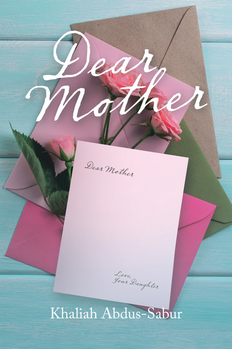 Dear Mother - Khaliah Abdus-Sabur