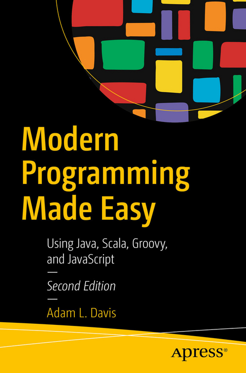 Modern Programming Made Easy - Adam L. Davis