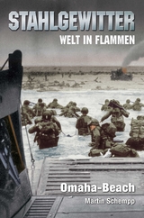 Stahlgewitter – Welt in Flammen: Omaha-Beach - Martin Schempp