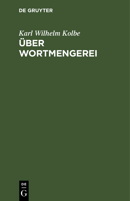 Über Wortmengerei - Karl Wilhelm Kolbe