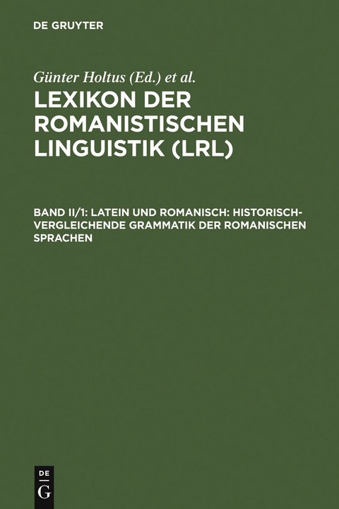 Latein und Romanisch: Historisch-vergleichende Grammatik der romanischen Sprachen - 